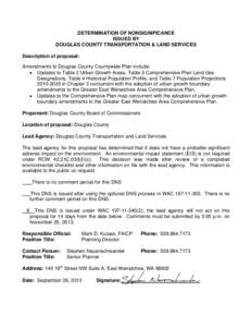 DETERMINATION OF NONSIGNIFICANCE ISSUED BY DOUGLAS COUNTY TRANSPORTATION & LAND SERVICES Description of proposal: Amendments to Douglas County Countywide Plan include:  Updates to Table 2 Urban Growth Areas, Table 3 C