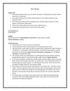 Alice in Acrostic Students will: • View representations of chess in Lewis Carroll’s Through the Looking Glass, the sequel to Alice’s Adventures in Wonderland • Learn about the life and times of Alice Liddell Harg