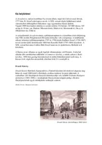 Kis helytörténet A Józsefváros, melyet korábban Pacsirtamezőnek, majd Alsó külvárosnak hívtak, 1777-ben, II. József után kapta a nevét. A XIX. század elején fejlődésnek indult