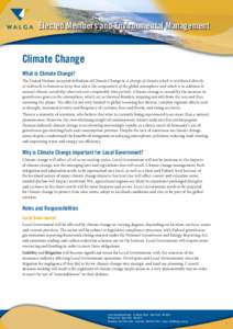 Elected Members and Environmental Management  Climate Change What is Climate Change? The United Nations accepted definition of Climate Change is: a change of climate which is attributed directly or indirectly to human ac
