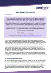 Case Study 1: Teen suicide Student notes This case study is designed to give students some practice in considering issues associated with reporting and communicating about mental illness or suicide, so that they will be 