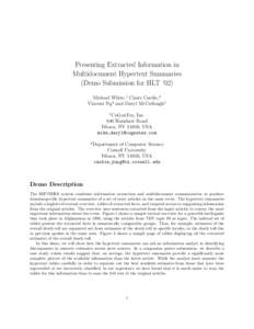 Presenting Extracted Information in Multidocument Hypertext Summaries (Demo Submission for HLT ’02) Michael White,1 Claire Cardie,2 Vincent Ng2 and Daryl McCullough1 1