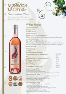 New Latitude Wines Fine wines from Thailand. That few degrees more enjoyable. White Shiraz (premium range)