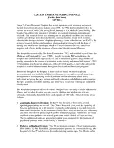 LARUE D. CARTER MEMORIAL HOSPITAL Facility Fact Sheet SFY 2013 Larue D. Carter Memorial Hospital has served inpatients with persistent and severe mental illness from all across Indiana since[removed]In 1996, the hospital m