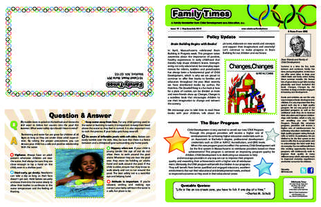 A Family Newsletter from Child Development and Education, Inc. Issue 10 | May/June/July 2012 www.cdedu.us/familytimes  A Note From CDE