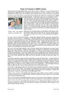 FROM THE FOUNDER OF KBRM IN ISRAEL Rodney Brooks founded KBRM following the 2006 conflict in Lebanon. He is no longer active in directing the organisation, but maintains a keen interest in its work. Rodney is a US citize