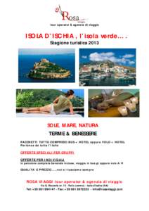 tour operator & agenzia di viaggio  ISOLA D’ISCHIA , l’isola verde…. Stagione turistica[removed]SOLE, MARE, NATURA