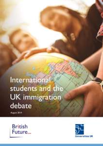International students and the UK immigration debate August 2014