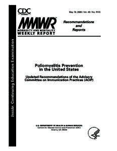 Vaccination / Biology / Vaccines / Epidemiology / Polio vaccine / Advisory Committee on Immunization Practices / Poliomyelitis eradication / Vaccination schedule / National Center for Immunization and Respiratory Diseases / Medicine / Health / Poliomyelitis