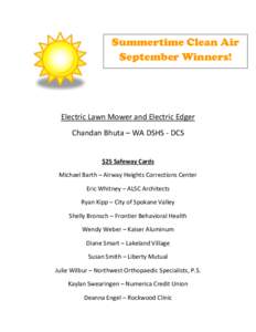 Summertime Clean Air September Winners! Electric Lawn Mower and Electric Edger Chandan Bhuta – WA DSHS - DCS $25 Safeway Cards