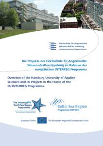 Die Projekte der Hochschule für Angewandte Wissenschaften Hamburg im Rahmen des europäischen INTERREG Programms Overview of the Hamburg University of Applied Sciences and its Projects in the Frame of the EU INTERREG Pr