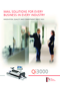 MAIL SOLUTIONS FOR EVERY BUSINESS IN EVERY INDUSTRY INNOVATION, QUALITY AND COMMITMENT SINCE 1923 Qi3000 my