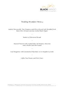 Wedding Breakfast Menu 4  Salad of Mozzarella, Vine Tomatoes and Olives dressed with shredded fresh Basil, Olive Oil and coarsely crushed Black Pepper ~ Baskets of Flavoured Breads