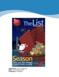 Publication: The List Magazine Date: 16 December 2010 Frequency: Fortnightly Publication: The List Magazine Date: 16 December 2010