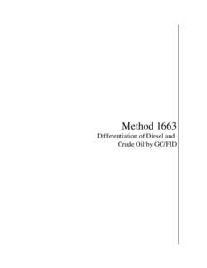 Method 1663 Differentiation of Diesel and Crude Oil by GC/FID Method 1663 Differentiation of Diesel and Crude Oil by GC/FID