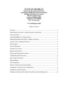 STATE OF MICHIGAN School Loan Revolving Fund Process School Bond Qualification and Loan Program Michigan Department of Treasury 430 West Allegan Street Lansing, Michigan 48922