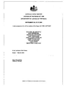 AUSTRALIAN CAPITAL TERRITORY  JUSTICES OF THE PEACE ACT 1989 APPOINTMENT OF JUSTICES OF THE PEACE INSTRUMENT NO. 87 OF 2000 Under subsection 3(1) of the Justices of the Peace Act 1989,1 APPOINT