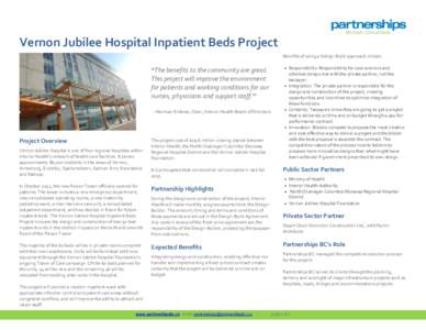 Vernon Jubilee Hospital Inpatient Beds Project Benefits of using a Design-Build approach include: “The benefits to the community are great. This project will improve the environment for patients and working conditions 