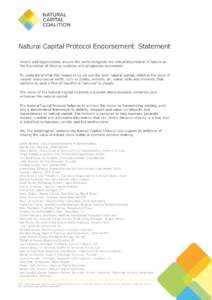 Natural Capital Protocol Endorsement Statement People and organizations around the world recognize the critical importance of nature as the foundation of thriving societies and prosperous economies. To understand what th