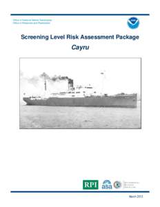 Office of National Marine Sanctuaries Office of Response and Restoration Screening Level Risk Assessment Package  Cayru