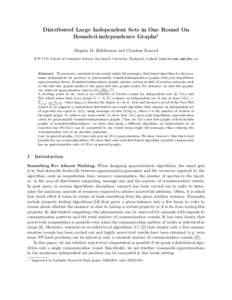 Distributed Large Independent Sets in One Round On Bounded-independence Graphs? Magn´ us M. Halld´orsson and Christian Konrad ICE-TCS, School of Computer Science, Reykjavik University, Reykjavik, Iceland {christiank,mm