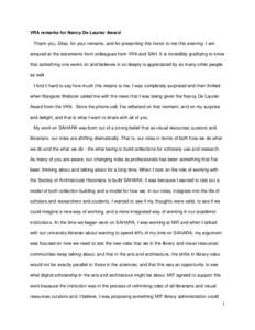 VRA remarks for Nancy De Laurier Award Thank you, Elisa, for your remarks, and for presenting this honor to me this evening. I am amazed at the statements from colleagues from VRA and SAH. It is incredibly gratifying to 