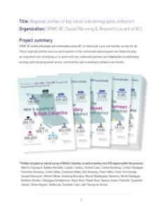 Title: Regional profiles of key social and demographic indicators Organization: SPARC BC (Social Planning & Research Council of BC) Project summary SPARC BC works with people and communities across BC to help build a jus