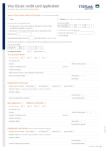 Visa Classic credit card application PLEASE complete THE APPLICATION FORM AND RETURN to TSB Bank. Types of Visa Classic credit card accounts  (Select New or Existing account)