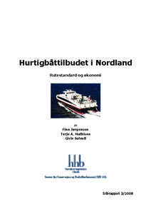 Hurtigbåttilbudet i Nordland Rutestandard og økonomi