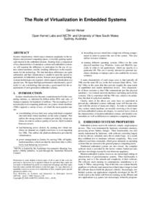 The Role of Virtualization in Embedded Systems Gernot Heiser Open Kernel Labs and NICTA∗ and University of New South Wales Sydney, Australia  ABSTRACT