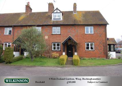 Freehold  8 New Zealand Gardens, Wing, Buckinghamshire £315,000 Subject to Contract