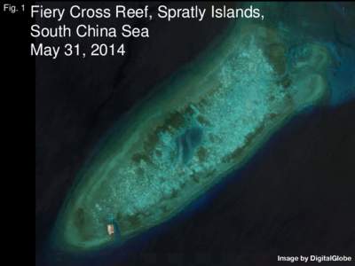Fig. 1  Fiery Cross Reef, Spratly Islands, South China Sea May 31, 2014
