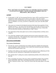 FACT SHEET FINAL AIR TOXICS STANDARDS FOR CLAY CERAMICS MANUFACTURING, GLASS MANUFACTURING, AND SECONDARY NONFERROUS METALS PROCESSING AREA SOURCES ACTION •