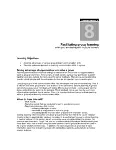 Facilitating group learning when you are dealing with multiple learners Learning Objectives: • •