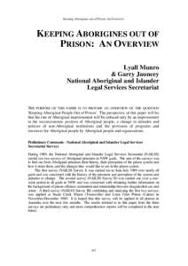 Keeping Aborigines out of Prison: An Overview  KEEPING ABORIGINES OUT OF PRISON: AN OVERVIEW Lyall Munro & Garry Jauncey