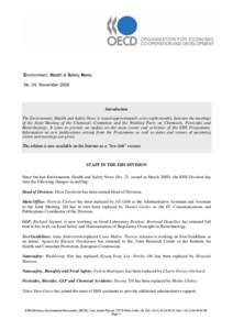 Environment, Health & Safety News No. 24, November 2009 Introduction The Environment, Health and Safety News is issued approximately every eight months, between the meetings of the Joint Meeting of the Chemicals Committe