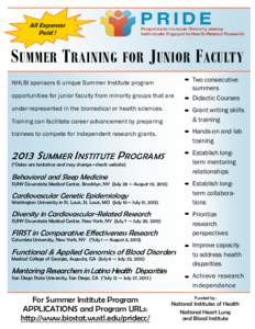 All Expenses Paid ! S UMMER T RAINING FOR J UNIOR F ACULTY NHLBI sponsors 6 unique Summer Institute program