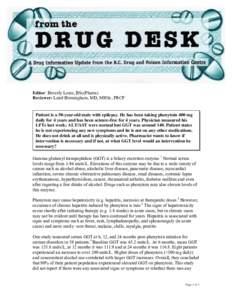 Editor: Beverly Louis, BSc(Pharm) Reviewer: Laird Birmingham, MD, MHSc, FRCP Patient is a 50-year-old male with epilepsy. He has been taking phenytoin 400 mg daily for 4 years and has been seizure-free for 4 years. Physi