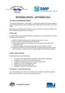     METERING UPDATE – SEPTEMBER 2014  THE SUNRAYSIA MODERNISATION PROJECT   The  Sunraysia  Modernisation  Project  (SMP)  is  a  joint  initiative  between  the  Commonwealth  & 