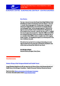 SOCIAL WELFARE POLICY AND RESEARCH NEWS JUNE 2008 EUROPEAN CENTRE • EUROPÄISCHES ZENTRUM • CENTRE EUROPÉEN  Dear Reader,