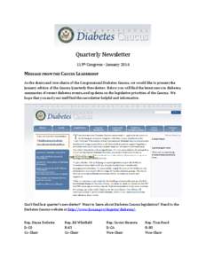 Quarterly Newsletter 113th Congress – January 2014 MESSAGE FROM THE CAUCUS LEADERSHIP As the chairs and vice-chairs of the Congressional Diabetes Caucus, we would like to present the January edition of the Caucus Quart