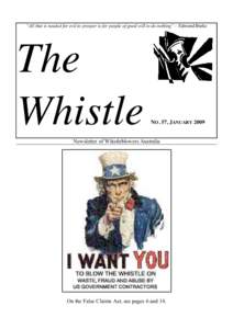 “All that is needed for evil to prosper is for people of good will to do nothing”—Edmund Burke  The Whistle  NO. 57, JANUARY 2009