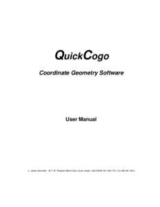 QuickCogo Coordinate Geometry Software User Manual  C. James Schuchert 2217 W. Pheasant Bend Circle, South Jordan, Utah 84095, [removed], Fax[removed]