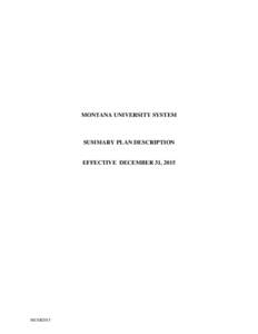 MONTANA UNIVERSITY SYSTEM  SUMMARY PLAN DESCRIPTION EFFECTIVE DECEMBER 31, 2015