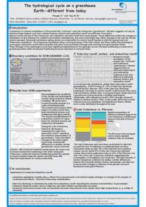 The hydrological cycle on a greenhouse Earth—different from today Floegel, S. 2 and Hay, W. W. 1 IFM - GEOMAR Leibniz-Institute of Marine Sciences, Wischhofstr. 1-3, 24148 Kiel, Germany,  W