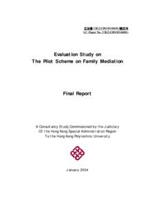 立法會 CB[removed])號文件 號文件 LC Paper No. CB[removed]) Evaluation Study on The Pilot Scheme on Family Mediation