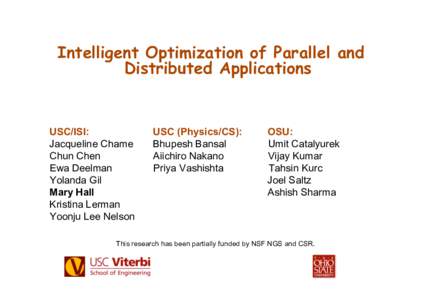 Intelligent Optimization of Parallel and Distributed Applications USC/ISI: Jacqueline Chame Chun Chen