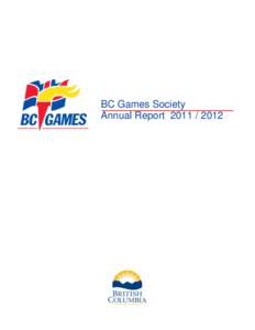 BC Games Society Annual Report[removed] TABLE OF CONTENTS 1.