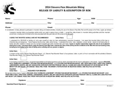 2014 Stevens Pass Mountain Biking RELEASE OF LIABILITY & ASSUMPTION OF RISK Name: Phone: