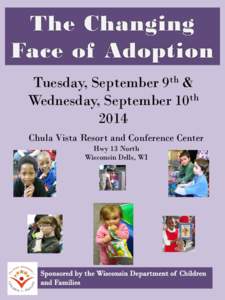 Tuesday, September 9th & Wednesday, September 10th 2014 Chula Vista Resort and Conference Center Hwy 13 North Wisconsin Dells, WI